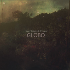 Brombaer & Phole - Globo