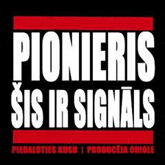 KUSH! X Pionieris - Šis Ir Signāls (prod. Oriole) - 2009