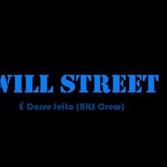 Will Street - É Desse Jeito! (BKS Crew)