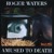 Artwork for Roger Waters — What God Wants Part III (SVRT Refit)