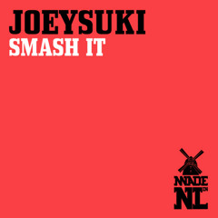 Joey Suki - Smash It!(Gilly! & PanicFuse Remix)