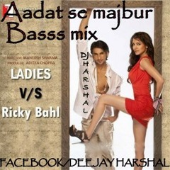 ADAT SE MAJBUR-(BASSS MIXX){DJ HARSHAL}