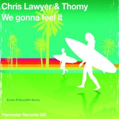 Chris lawyer & thomy - we gonna feel it (archie jd edit)