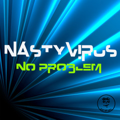 NASTYVIRUS - No Problem - nasty mix 'PROMO CUT'
