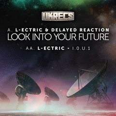 L-Ectric + Delayed reaction - Look into your future (UKrecs clip) out 21st november 2011