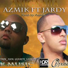 Amiga Mia - Azmik ft Jardy - Prod by Azmik