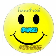 TranceFreak-Acid Face (Phase)-Original Mix-OPENTRANCE-2008-11-01