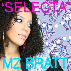 Mz Bratt - Selecta (Crankshaft remix)