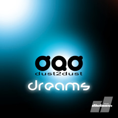 Dust 2 Dust - Dreams (Domenico Pandolfo Remix)