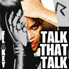 Talk That Talk (FL∆KEY Mix)