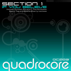 [QC003] Section 1 - If You Believe (Sasha Starry Dubstep Remix)