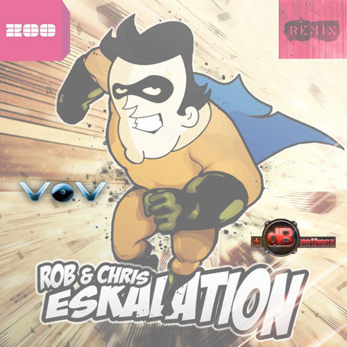 Rob & Chris - Eskalation (Vinylvoyeure vs. dBrotherz EskalationsEdit)