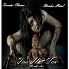 Dassier Chams -  Too hot for