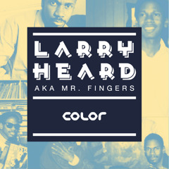 LARRY HEARD aka MR. FINGERS - COLOR - 05.08.2011