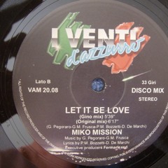 Miko Mission - Let It Be Love (Original mix) Vinyl Rip By nono (Universo-Italodisco)