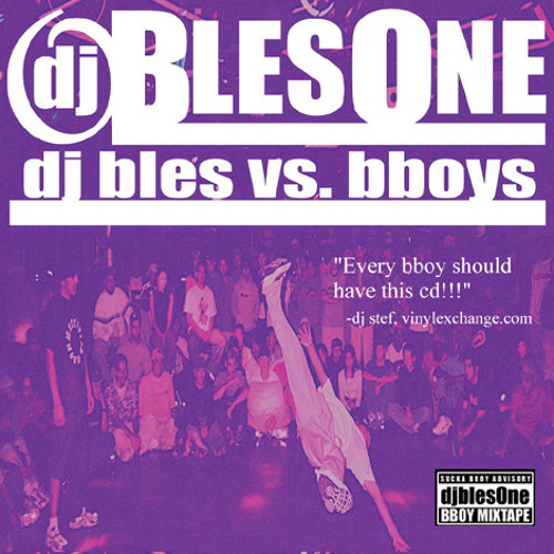djblesOne - Bles vs Bboys (bboy/bgirl mixtape 1998)