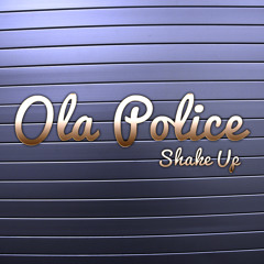 Ola Police - Shake Up (Original Club Mix) - Preview Sample