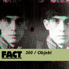 FACT mix 300 - Objekt (Nov '11)