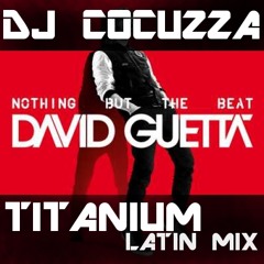 DAVID GUETTA - TITANIUM (COCUZZA LATIN MIX)