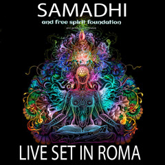 SAMADHI-LIVE SET IN ROMA part 1