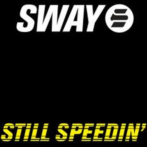 Sway - Still Speedin' (Doorly Remix)