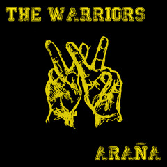 The Warriors - ARAÑA