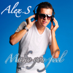 Alex S - Make You Feel (Original Mix)