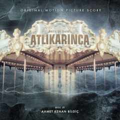 Atlıkarınca Soundtrack - 04 atlıkarınca