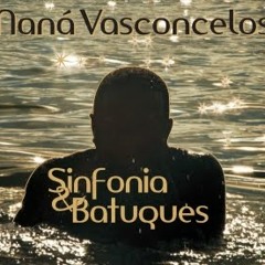 Naná Vasconcelos - Sinfonia e batuques - Menininha Mãe