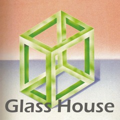 Glass House
