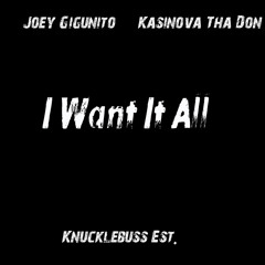 I Want It All