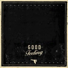 Good Feeling - Flo-Rida (Mashup)