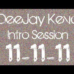 Intro DeeJay Kevo Session 11-11-11 (Original)