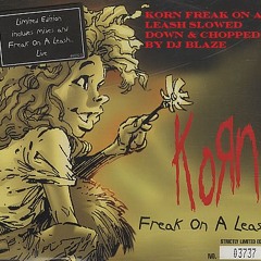 Korn Freak on a leash Slowed Down & Chopped