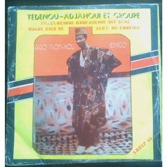 YEDENOU ADJAHOUI   Médé magnon nan médé