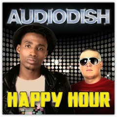 Audiodish - Happy Hour (ft. Drico)-Remixed By Tony Zampa (Zampa Tools Mix)