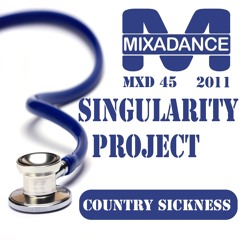 Singularity Project - Country Sickness [Label Mixadance]