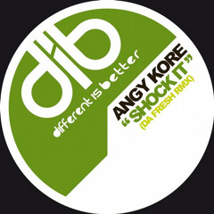 Angy Kore - Shock It (Da Fresh rmx) (Different Is Better)