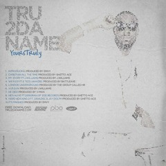 Tru2DaName - 'We R.E.P' Ft. Jahaziel & E Tizz #YoursTruly