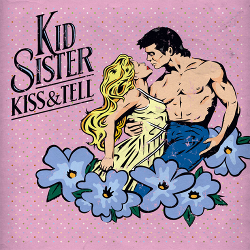 Kid Sister - Kiss & Tell EP