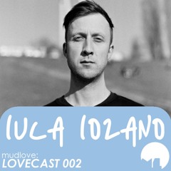 Luca Lozano Lovecast 002