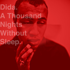 Dida - A Thousand Nights Without Sleep (Mixtape)