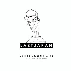 Last Japan - Settle Down (Bondax Remix)