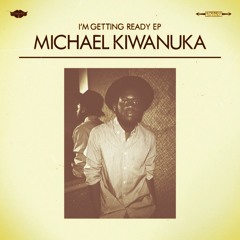 Michael Kiwanuka - I'm Getting Ready