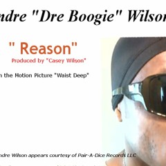 Reason (Originally from motion pic "Waist Deep" starring Tyrese Gibson, Game, Meagan Goode