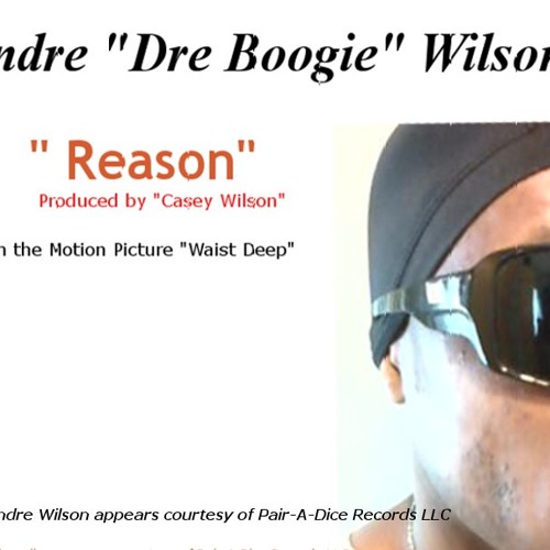 Reason (Originally from motion pic "Waist Deep" starring Tyrese Gibson, Game, Meagan Goode