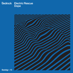 DOPE - electric rescue - BEDROCK / Sign Industry