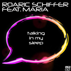 Roaric Schiffer feat. Maria - Talking In My Sleep (Radio Edit)