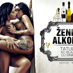 Tatula, KC Blaze & DJ Sinke - Zene i alkohol