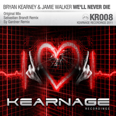 Bryan Kearney & Jamie Walker - We'll Never Die (Sebastian Brandt Remix)